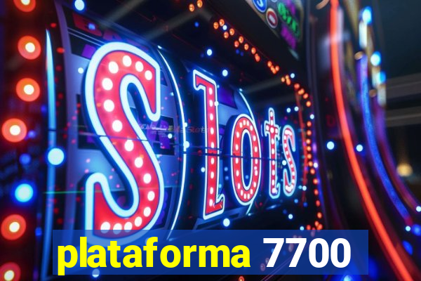 plataforma 7700